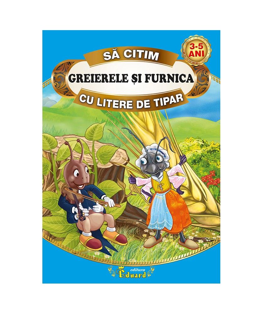 Carte de povesti engros. Sa citim cu litere mari de tipar. Greierele si furnica